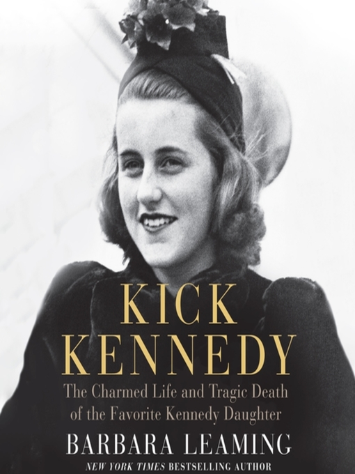 Title details for Kick Kennedy by Barbara Leaming - Available